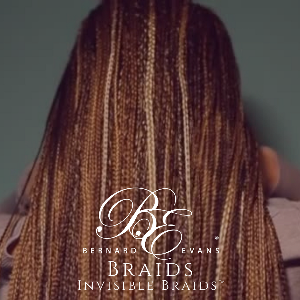 Bernard Evans Celebrity BRAIDS - Invisible Braids™ (Services starting from $1,050). Price shown below is deposit to confirm appointment