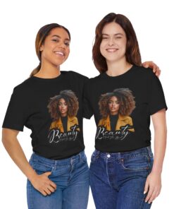 Beauty Inspired Unisex Tee, Relaxed Fashion T-Shirt, Gift for Her, Casual Wear, Everyday Style, Confidence Shirt